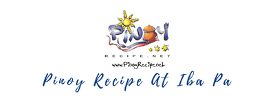 Pinoy Recipe at iba pa Pinoy Recipe at iba pa